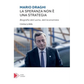 Mario Draghi: La speranza non è una strategia