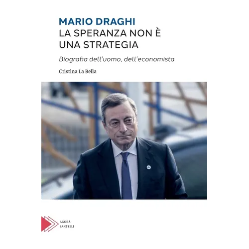 Mario Draghi: La speranza non è una strategia