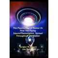 The Psychology of Rumor Or How The Flying Saucer Phenomenon Spread Throughout The Nation