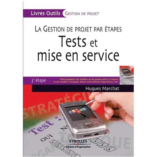 Tests et mise en service: La gestion de projet par étapes