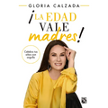 ¡La Edad Vale Madres!