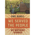 We Served the People