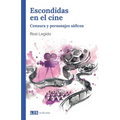 Escondidas en el cine: Censura y personajes sáficos