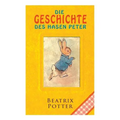 Die Geschichte Des Hasen Peter: Klassiker Der Kinderliteratur