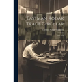 Eastman Kodak Trade Circular: 1909-1910