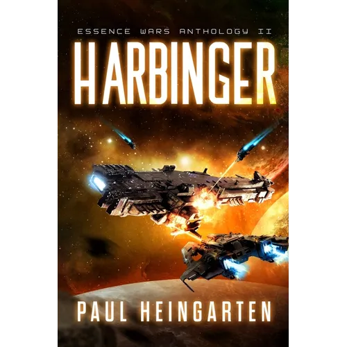Harbinger: An Intergalactic Space Opera Saga