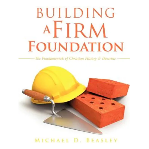 Building A Firm Foundation