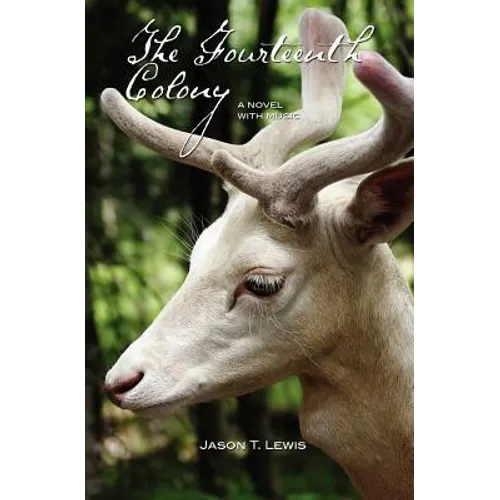 The Fourteenth Colony: A novel with music