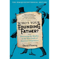 Who's Your Founding Father?: Discovering the Mecdec in the True Cradle of American Independence
