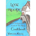 Lost Recipes The Unofficial Hobbit and Lord of the Rings Cookbook