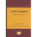 F. Scott Fitzgerald - American Writers 15: University of Minnesota Pamphlets on American Writers
