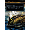 20000 Lieues sous les mers, part 1