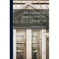 Ornamental Gardening in Florida