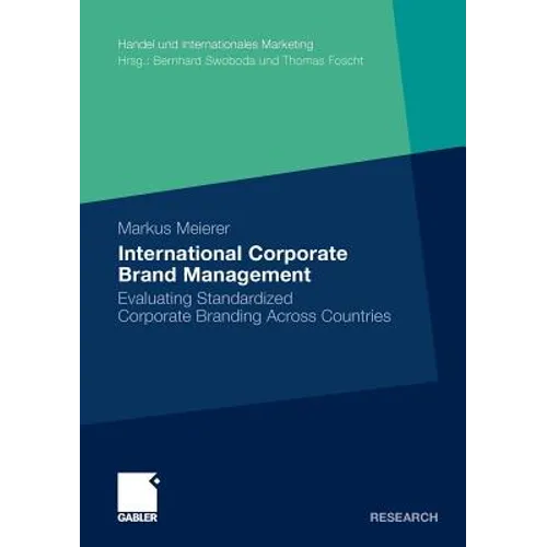 International Corporate Brand Management: Evaluating Standardized Corporate Branding Across Countries