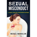 Sexual Misconduct: A Robin Starling Courtroom Mystery