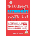 The Ultimate Retirement Bucket List: 101 Fun Things to Do, Exciting Everyday Activities, and Once-In-A-Lifetime Experiences for a Healthier, Happier T