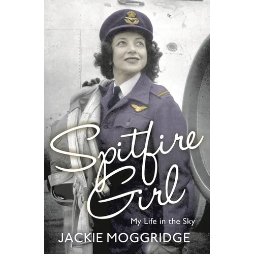 Spitfire Girl: My Life in the Sky