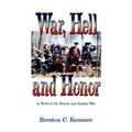 War, Hell and Honor: A Novel of the French and Indian War