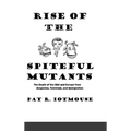Rise of the Spiteful Mutants: The Death of the USA and Europe from dysgenics, feminism, and immigration