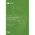 Food Contaminant Components: Source, Detection, Toxicity and Removal