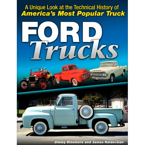 Ford F-Series Trucks: 1948-Present: A History of America's Most Popular Pickups