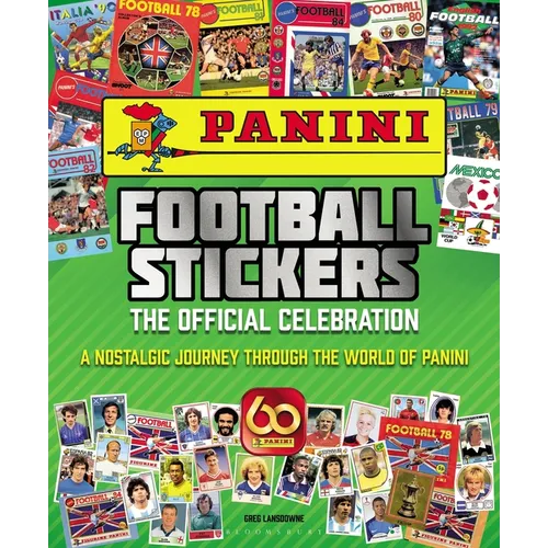 Panini Football Stickers: The Official Celebration: A Nostalgic Journey Through the World of Panini