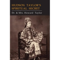 Hudson Taylor's Spiritual Secret