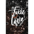 A Toxic Love