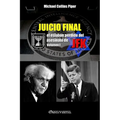 Juicio Final I - el eslabón perdido del asesinato de JFK: Volumen I