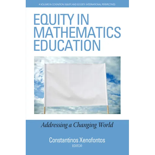 Equity in Mathematics Education: Addressing a Changing World