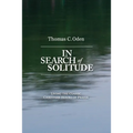 In Search of Solitude: Living the Classic Christian Hours of Prayer