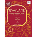 Jevayla Ye - Everyday East Indian Recipes from Abby's Hearth: Winner, Gourmand World Cookbook Awards