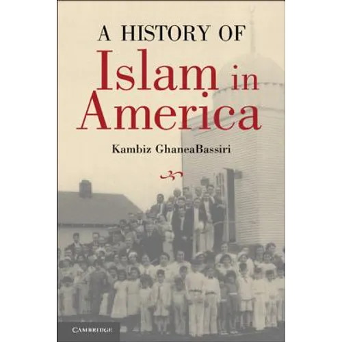 A History of Islam in America: From the New World to the New World Order
