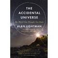 The Accidental Universe: The World You Thought You Knew