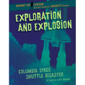 Exploration and Explosion: Columbia Space Shuttle Disaster