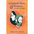 Learned Men and Women of Ancient India