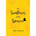 The Sunflower and the Sparrow