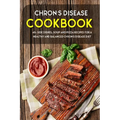 Chron's Disease Cookbook: 40+ Side Dishes, Soup and Pizza Recipes designed for a healthy and balanced Chron's Disease diet