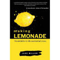 Making Lemonade: An antidote to the existential crisis