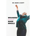 Wounded Hearts Made Whole