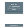 Forest law: a course of lectures on the principles of civil and criminal law and on the law of the forest (chiefly based on the la