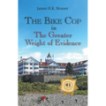 The Bike Cop: In the Greater Weight of Evidence