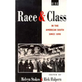 Race and Class in the American South Since 1890