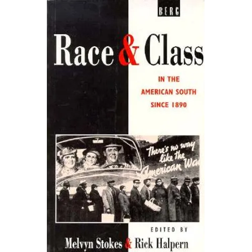 Race and Class in the American South Since 1890