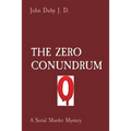 The Zero Conundrum: A Serial Murder Mystery