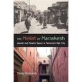 The Mellah of Marrakesh: Jewish and Muslim Space in Morocco's Red City