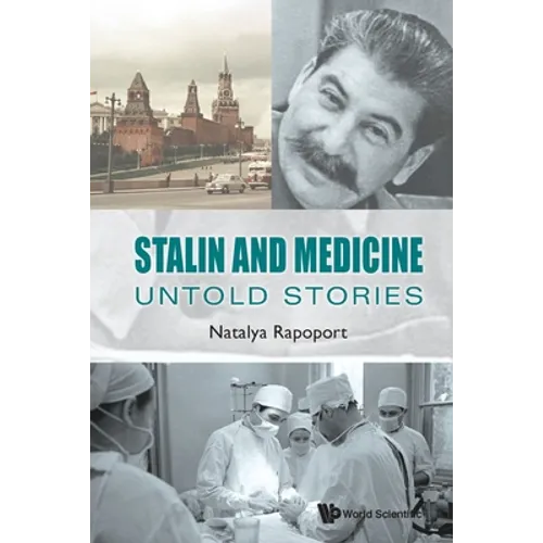Stalin and Medicine: Untold Stories