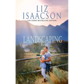 Landscaping Love: Sweet Western Romance & Family Saga