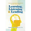 Learning, Listening & Leading: Taking what you've learned to the next level