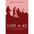 Luke 6:40 and the Theme of Likeness Education in the New Testament